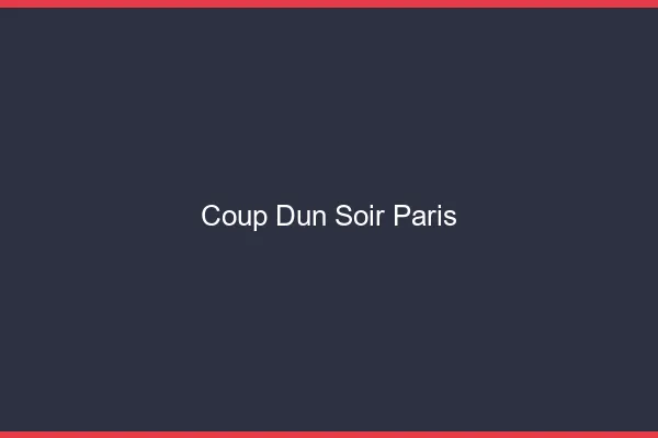 Coup d'un soir Paris