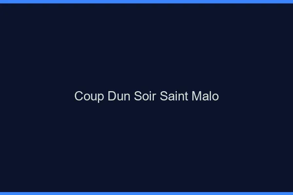 Coup d'un soir Saint-Malo