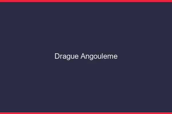 Drague Angoulême
