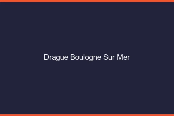 Drague Boulogne-sur-Mer
