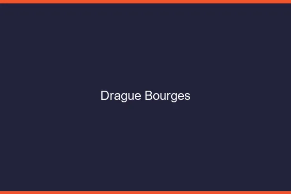 Drague Bourges