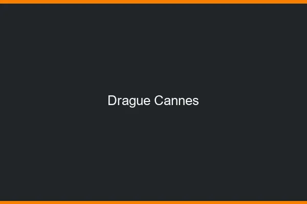 Drague Cannes