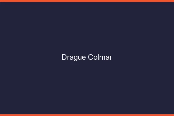 Drague Colmar