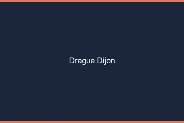 Drague Dijon