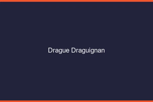 Drague Draguignan