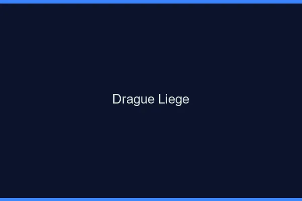 Drague Liège