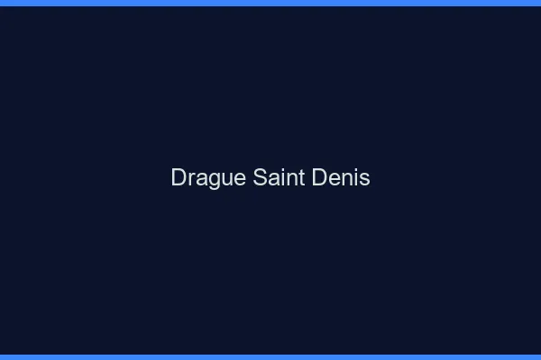 Drague Saint-Denis