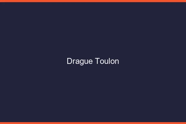 Drague Toulon
