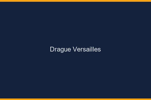 Drague Versailles