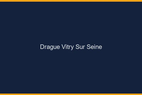 Drague Vitry-sur-Seine