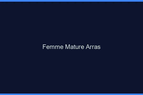 Femme mature Arras