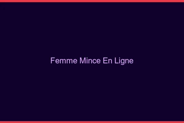 Femme mince en ligne