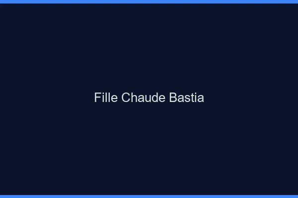 Fille chaude Bastia