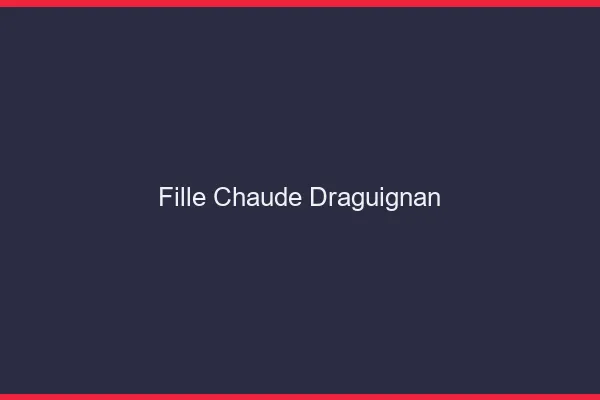 Fille chaude Draguignan