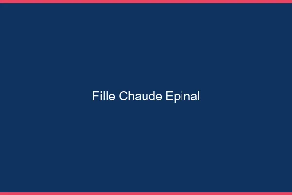 Fille chaude Épinal
