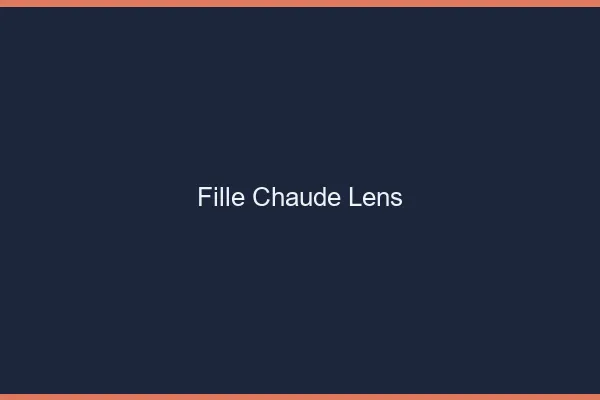 Fille chaude Lens