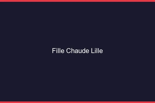 Fille chaude Lille
