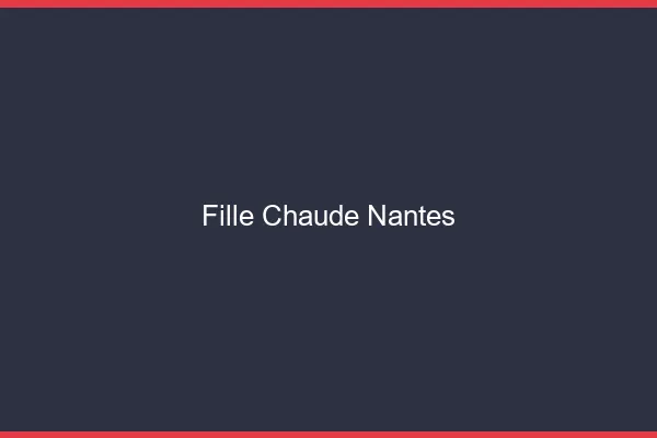 Fille chaude Nantes