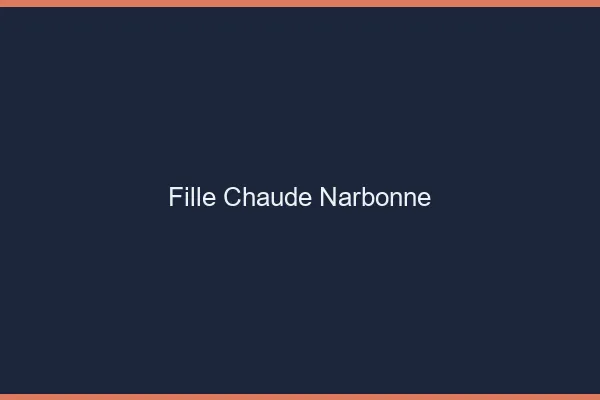 Fille chaude Narbonne