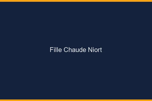 Fille chaude Niort