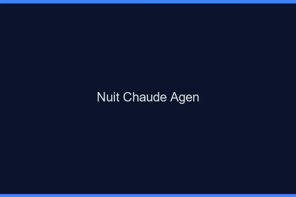 Nuit chaude Agen