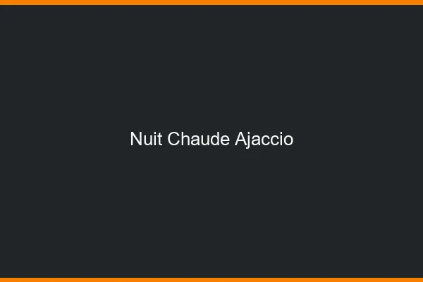 Nuit chaude Ajaccio