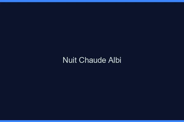 Nuit chaude Albi