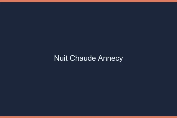 Nuit chaude Annecy