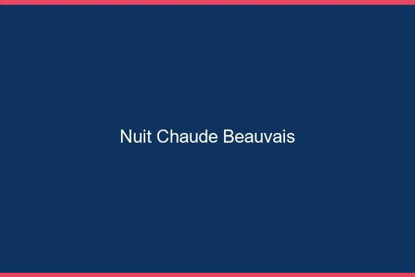 Nuit chaude Beauvais