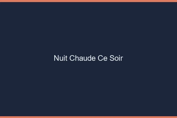 Nuit chaude ce soir