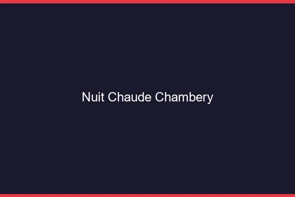 Nuit chaude Chambéry