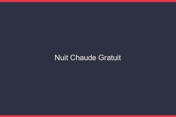 Nuit chaude gratuit