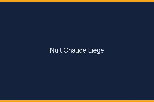 Nuit chaude Liège