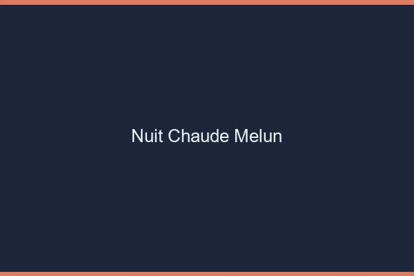 Nuit chaude Melun