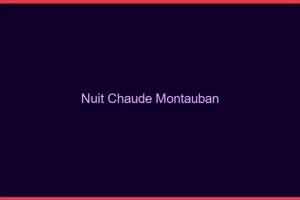 Nuit chaude Montauban