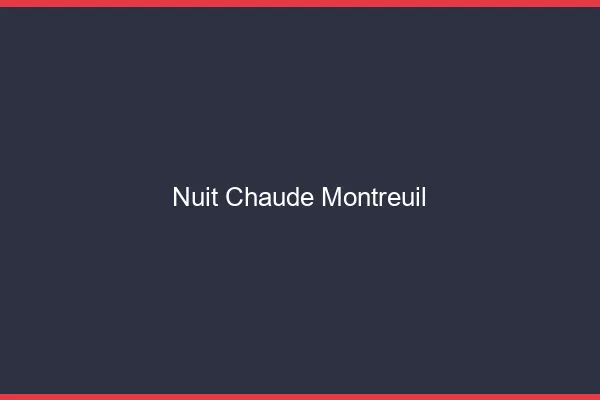 Nuit chaude Montreuil