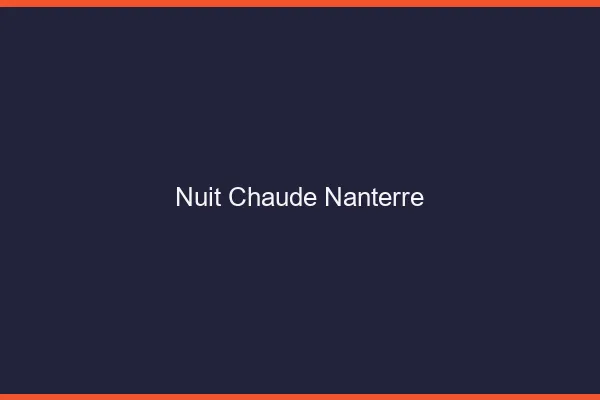 Nuit chaude Nanterre