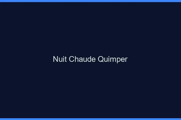 Nuit chaude Quimper