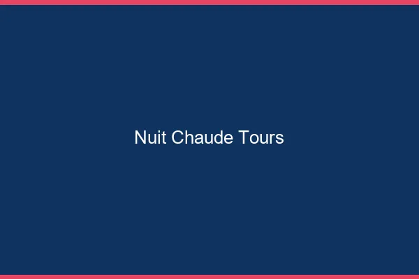 Nuit chaude Tours