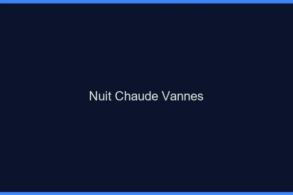 Nuit chaude Vannes