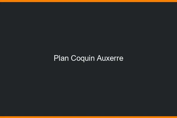 Plan coquin Auxerre