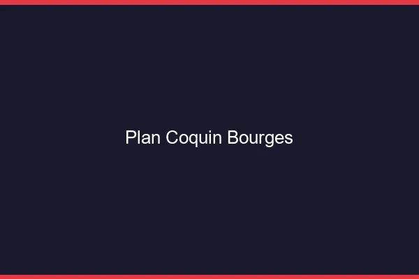 Plan coquin Bourges