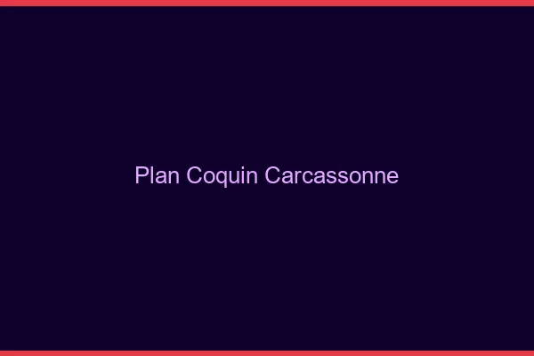 Plan coquin Carcassonne