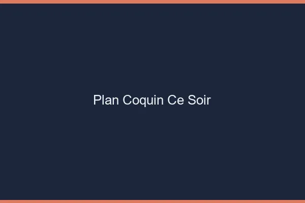 Plan coquin ce soir