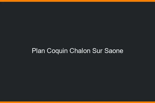 Plan coquin Chalon-sur-Saône