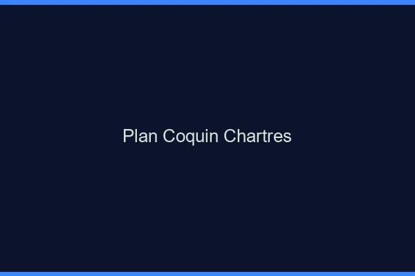 Plan coquin Chartres