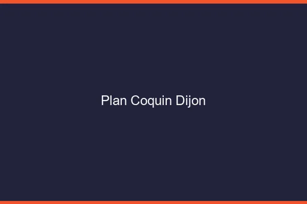 Plan coquin Dijon