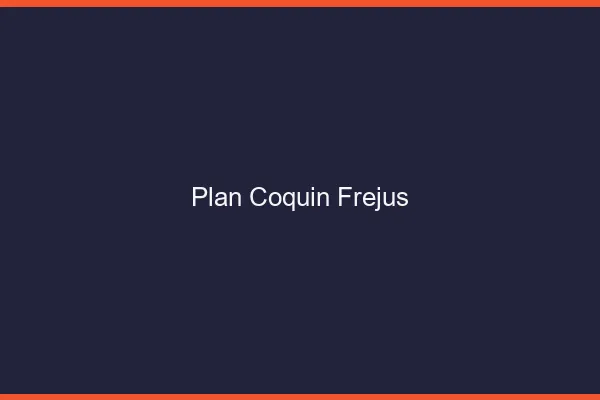 Plan coquin Fréjus
