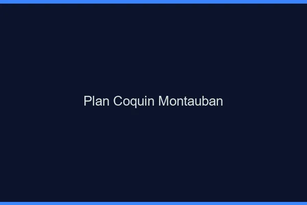 Plan coquin Montauban