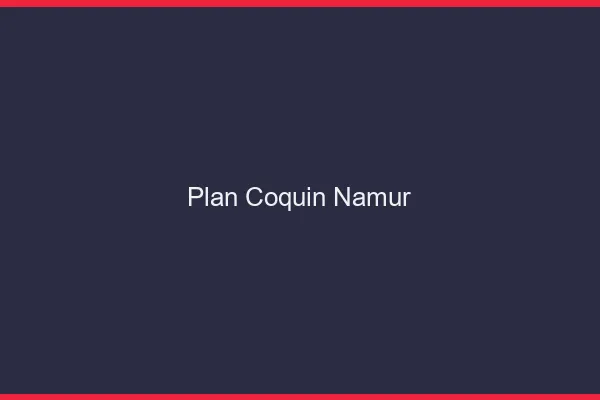 Plan coquin Namur